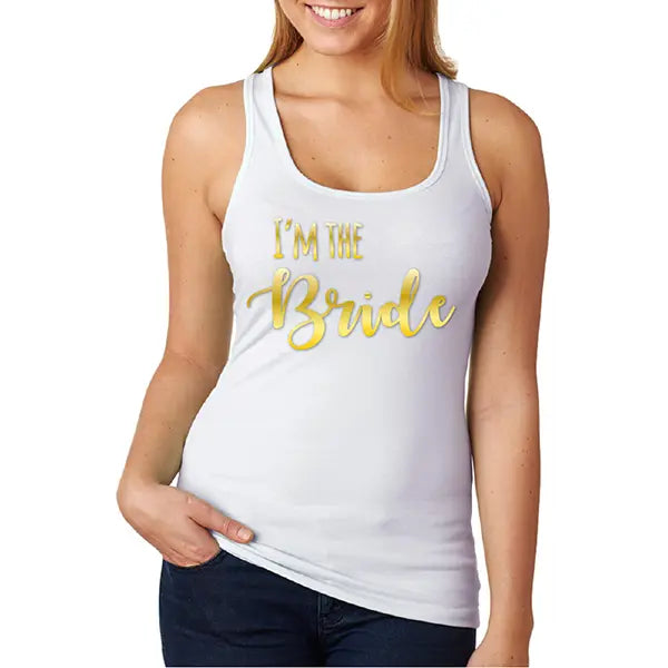 Tank top I am the bride Almost Queens | Despedidas de solteras