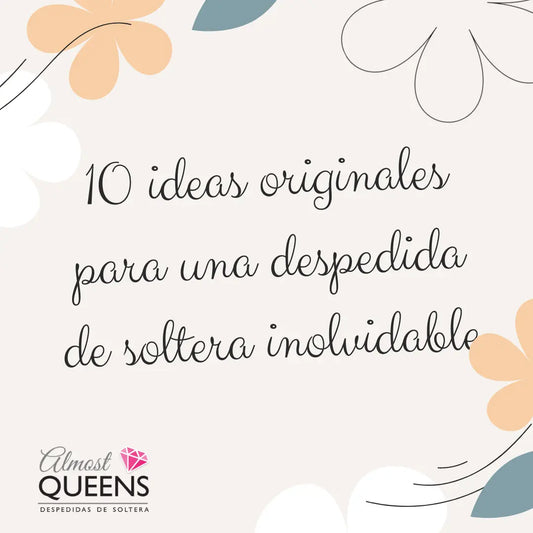 10 ideas originales para una despedida de soltera inolvidable Almost Queens | Despedidas de solteras