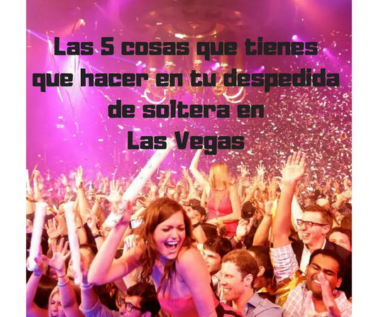 5 cosas que tienes que hacer en tu despedida de soltera en LAS VEGAS Almost Queens | Despedidas de solteras