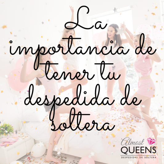 La importancia de tu despedida de soltera (Aún en Pandemia)