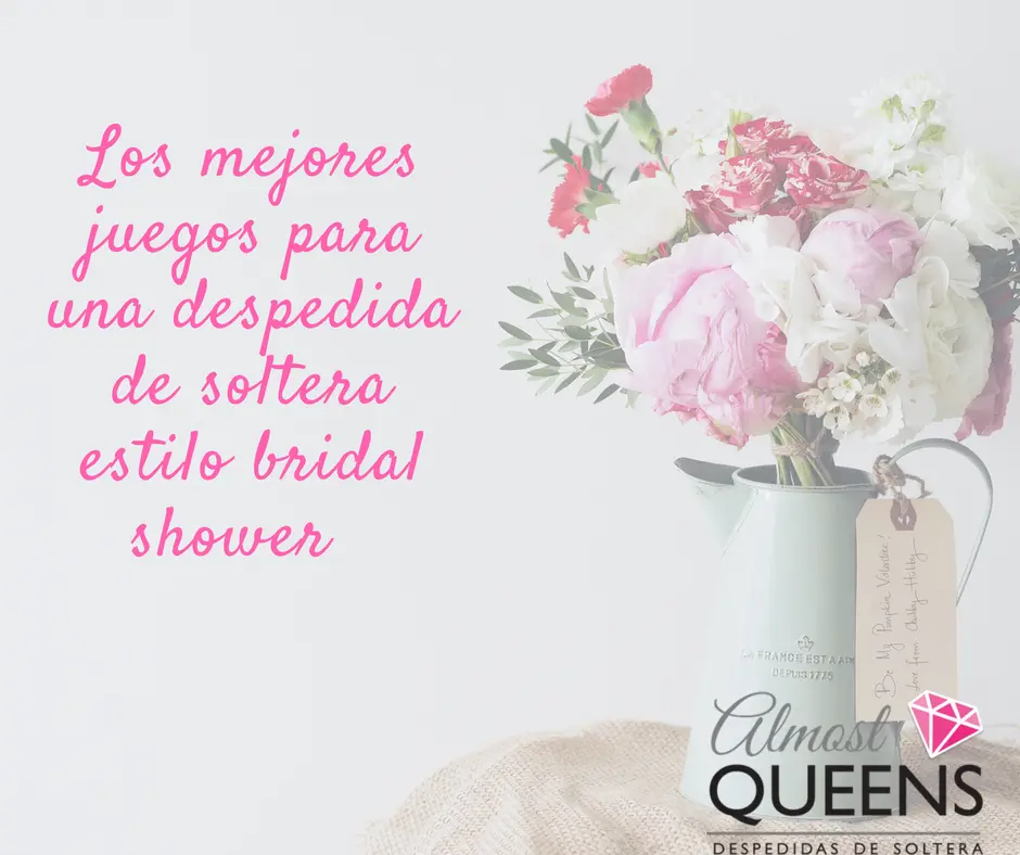 Los mejores juegos para despedida de soltera estilo bridal shower Almost Queens | Despedidas de solteras