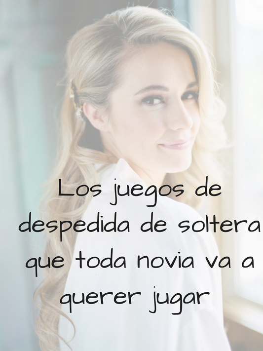 Los juegos de despedida de soltera que todas las novias van a querer jugar