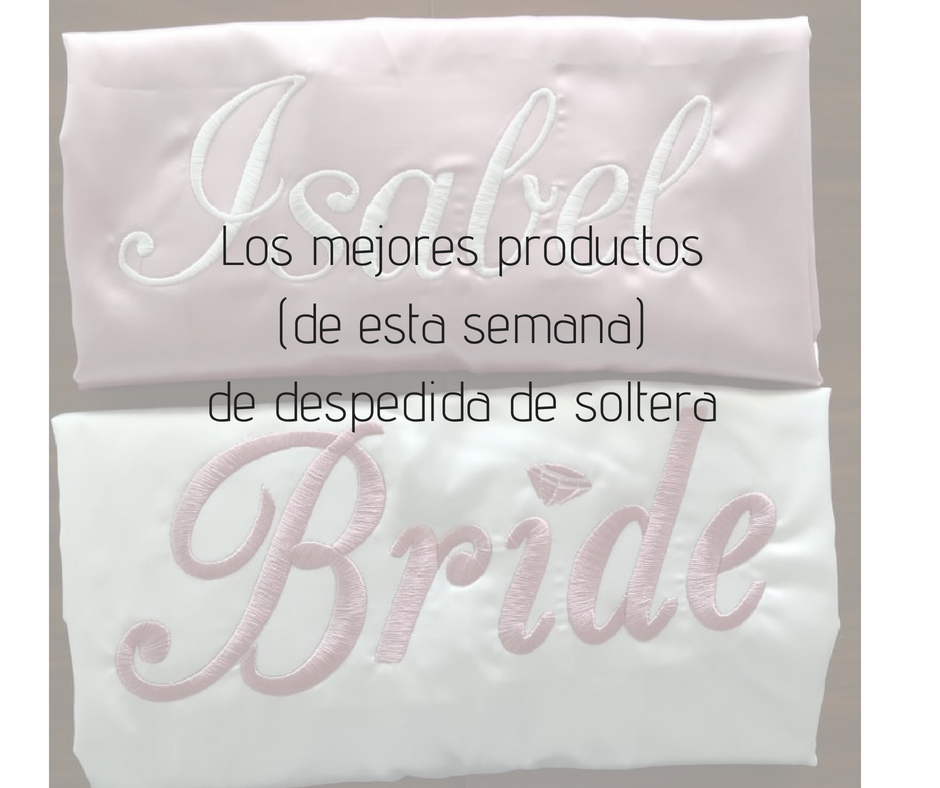 Los mejores productos para despedida de soltera