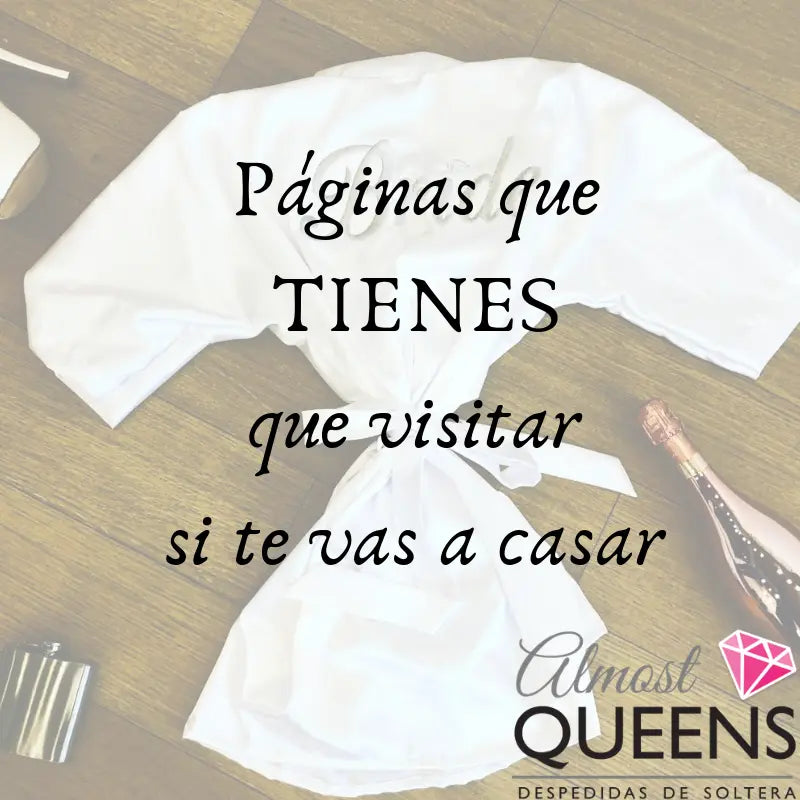 Páginas que TIENES que visitar si te vas a casar Almost Queens | Despedidas de solteras