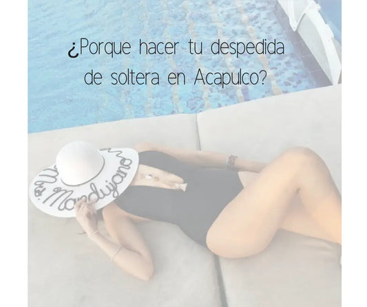 ¿Porque hacer tu despedida de soltera en Acapulco? Almost Queens | Despedidas de solteras